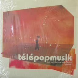 Télépopmusik — Love Can Damage Your Health (Remixes)