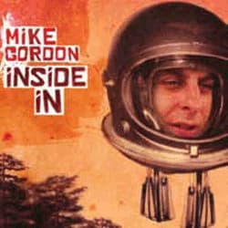 Mike Gordon — Inside In