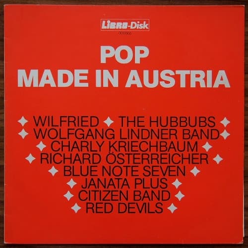 Various, Charly Kriechbaum, Alec Nicola, Wolfgang Lindner Band, Mailand, Richard Österreicher, Janata Plus, The Hubbubs, Sheila, Citizen Band, Wilfried, Richard Österreicher, Red Devils, Blue Note Seven, Janata Plus, Manfred Blach, Wolfgang Lindner Band — Pop Made In Austria