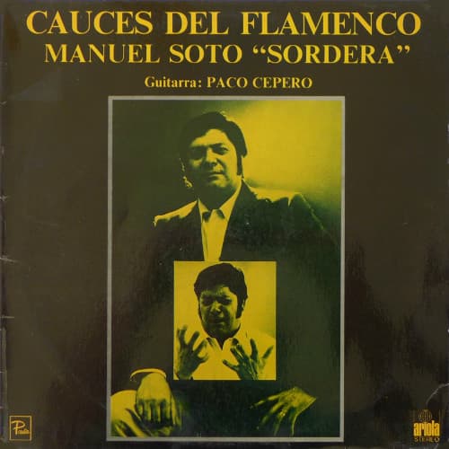 Manuel Soto, Paco Cepero — Cauces Del Flamenco