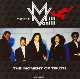 The Real Milli Vanilli — The Moment Of Truth (The 2nd Album)