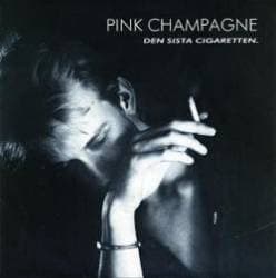 Pink Champagne — Den Sista Cigaretten