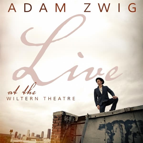 Adam Zwig — Live At The Wiltern Theatre