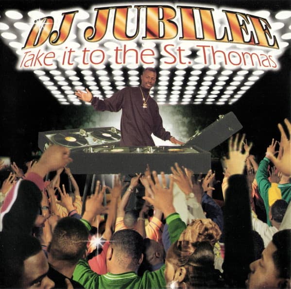 DJ Jubilee — Take It to the St. Thomas