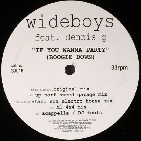 The Wideboys, Dennis G — If You Wanna Party (Boogie Down)