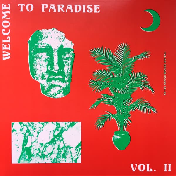 Various — Welcome To Paradise Vol. II: Italian Dream House 89–93