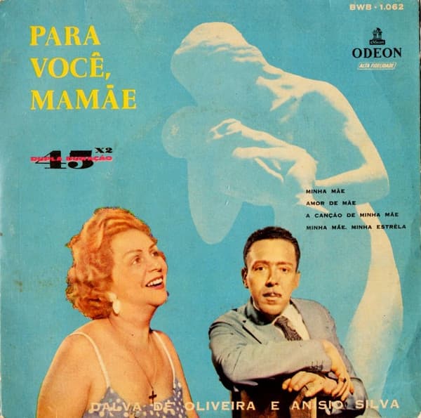 Dalva De Oliveira, Anísio Silva — Para Você, Mamãe