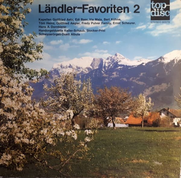 Various, Ländlerkapelle Bert Kühne, Ländlerkapelle Via Mala, Kapelle Ernst Scheurer, Handorgelduett Keller-Schaub, Ländlerkapelle Edwin Baer, Ländlerkapelle Töni Heinz, Ländlerkapelle Gottfried Aegler, Ländlerkapelle Via Mala, Ländlerkapelle Hans A. Dornbierer, Schwyzerörgeliduett Albula, Kapelle Gottfried Aebi, Ländlerkapelle Edwin Baer, Fredy Pulver Family, Handorgelduett Prisi-Stocker — Ländler-Favoriten 2