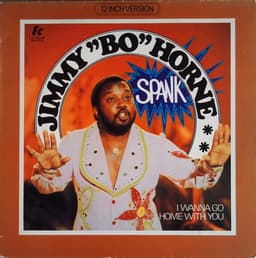 Jimmy "Bo" Horne — Spank / I Wanna Go Home With You