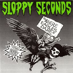 Sloppy Seconds — Where Eagles Dare