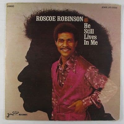 Roscoe Robinson — He Still Lives In Me