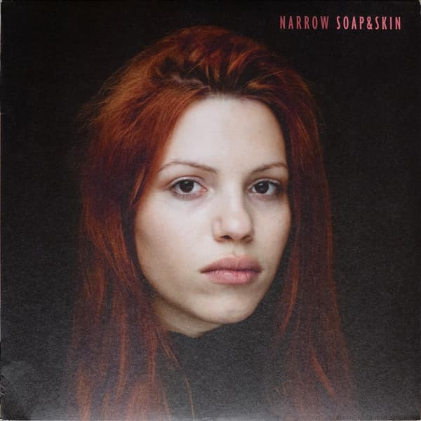 Soap&Skin — Narrow
