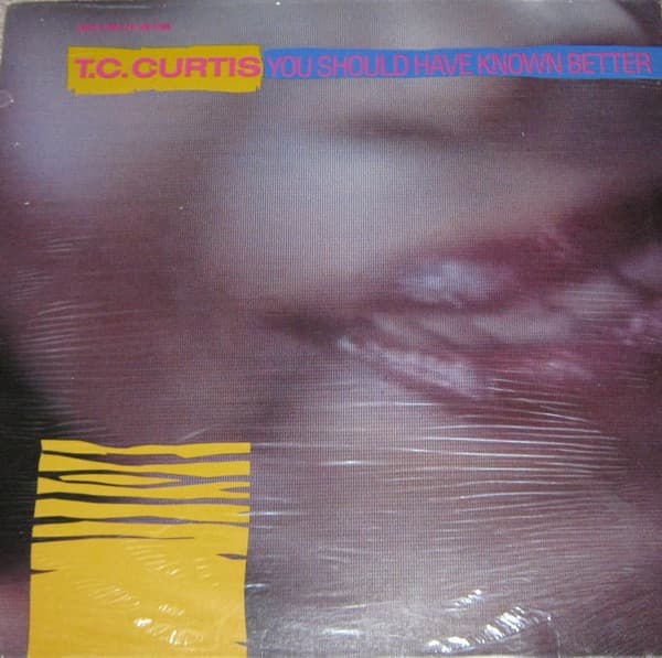 T.C. Curtis — You Should Have Known Better