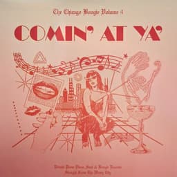 Various — The Chicago Boogie Volume 4: Comin' At Ya'