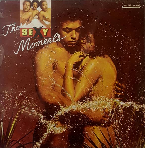 The Moments — Those Sexy Moments