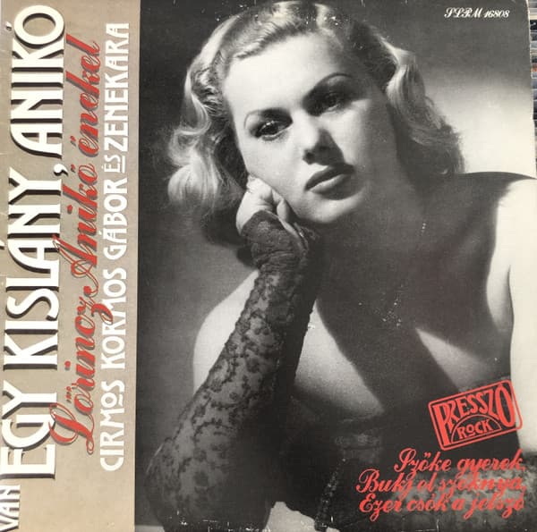 Cirmos Kormos Gábor És Zenekara — Van Egy Kislány, Anikó (Lőrincz Anikó Énekel)