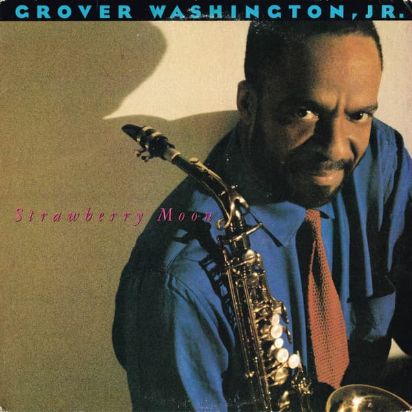 Grover Washington, Jr. — Strawberry Moon