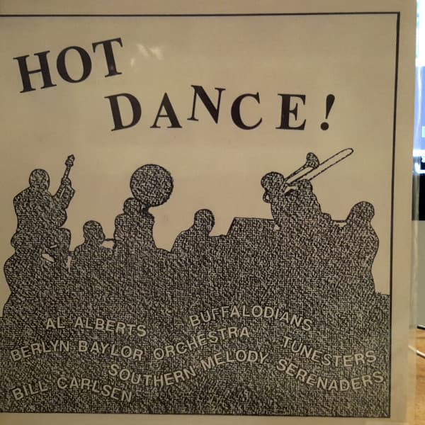 Various, The Tunesters, The Tunesters, Al Alberts And His Orchestra, Bill Carlsen And His Orchestra, Bill Carlsen And His Orchestra, Southern Melody Serenaders, Southern Melody Serenaders, Berlyn Baylor And His Orchestra, Berlyn Baylor And His Orchestra, The Buffalodians, The Buffalodians — Hot Dance !