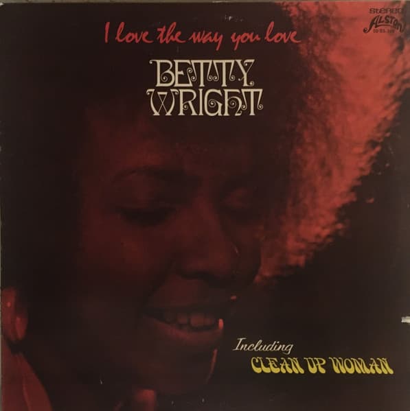 Betty Wright — I Love The Way You Love