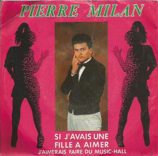 Pierre Milan — Si J'avais Une Fille à Aimer