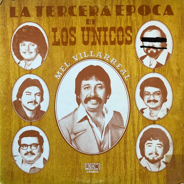 Mel Villarreal — La Tercera Epoca de Los Unicos