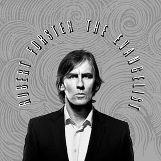 Robert Forster — The Evangelist
