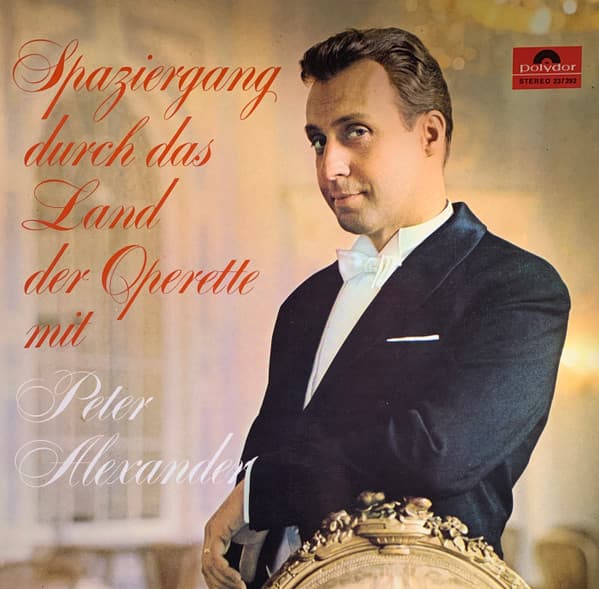 Peter Alexander — Spaziergang Durch Das Land Der Operette Mit Peter Alexander