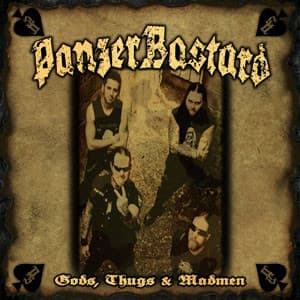 Panzerbastard — Gods, Thugs & Madmen
