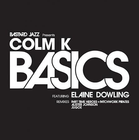 Colm K, Elaine Dowling — Basics