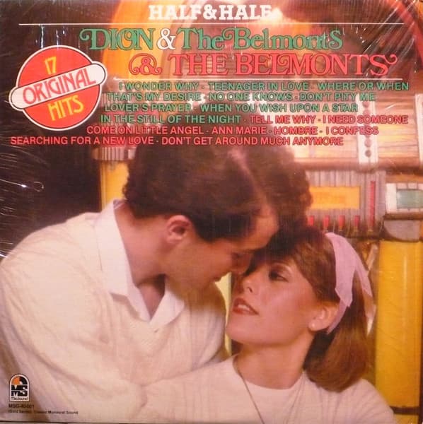 Dion & The Belmonts, The Belmonts, Dion & The Belmonts, Dion & The Belmonts, Dion & The Belmonts, Dion & The Belmonts, Dion & The Belmonts, Dion & The Belmonts, Dion & The Belmonts, Dion & The Belmonts, Dion & The Belmonts, The Belmonts, The Belmonts, The Belmonts, The Belmonts, The Belmonts, The Belmonts, The Belmonts, The Belmonts — Half & Half