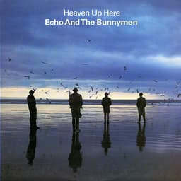 Echo & The Bunnymen — Heaven Up Here