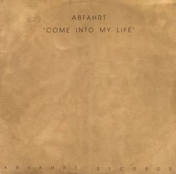 Abfahrt — Come Into My Life