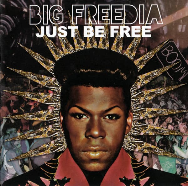 Big Freedia — Just Be Free