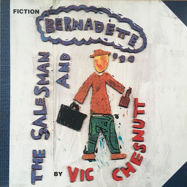 Vic Chesnutt — The Salesman And Bernadette