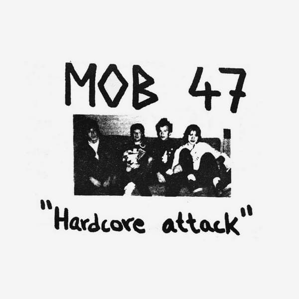 Mob 47 — Hardcore Attack
