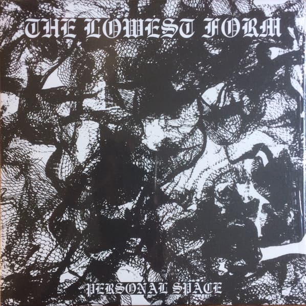 The Lowest Form — Personal Space