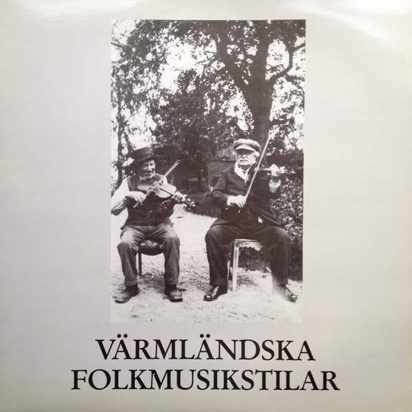 Various, Dan Danielsson, Dan Danielsson Trio, Harald Andreasson, Mats Berglund, Lars Zetterquist, Oskar Andersson, Adolf Möller, Carl Iderström, Erik Gustavsson, Rune Åsell, Anton Karlsson, Karlstad Spelmansgille, Ransäterspôjkera, Bo Isaksson, Bengt Lindroth, Hans Bryntesson, Leif Stinnerbom, Mats Edén, Lennart Gybrant, Per Saxholm, Groupa, Jon Nilsson, Anders Stake, Leif Stinnerbom, Mats Berglund, Ale Möller, Låtlust, Birgerssons Damorkester, Dan Olsson — Värmländska Folkmusikstilar