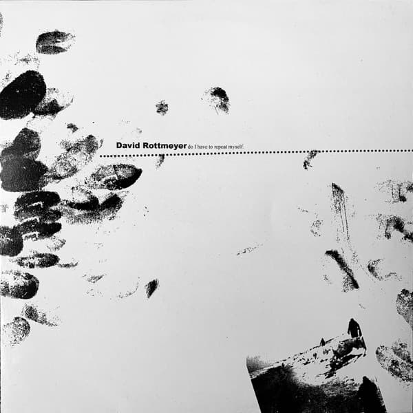 David Rottmeyer — Do I Have To Repeat Myself