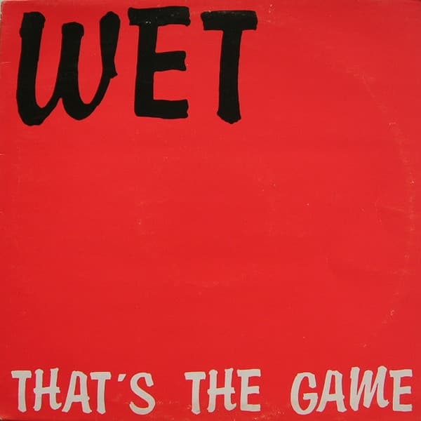 Wet — That's The Game