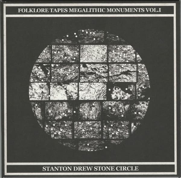 David Chatton Barker, Ian Humberstone — Folklore Tapes Megalithic Monuments Vol.1: Stanton Drew Stone Circle