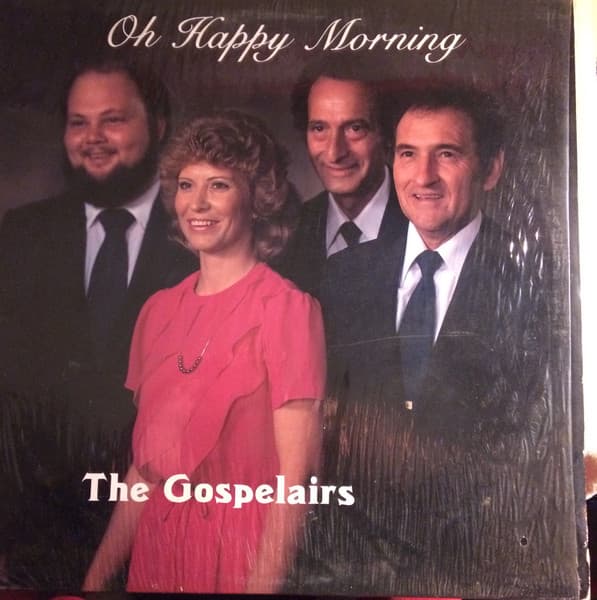 The Gospelairs — Oh Happy Morning