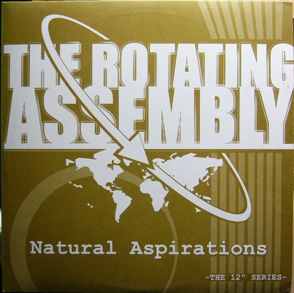 The Rotating Assembly — Natural Aspirations -The 12" Series-