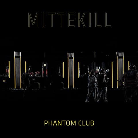 Mittekill — Phantom Club