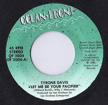 Tyrone Davis — Let Me Be Your Pacifier