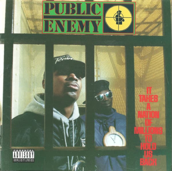 Public Enemy — It Takes A Nation Of Millions To Hold Us Back
