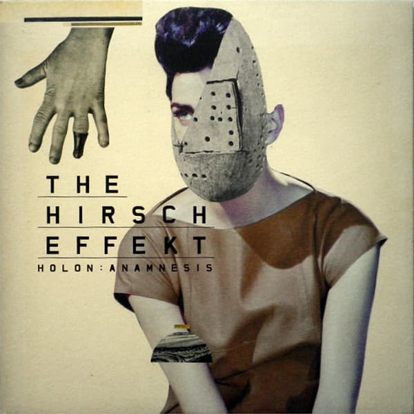 The Hirsch Effekt — Holon : Anamnesis
