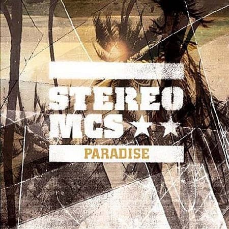 Stereo MC's — Paradise