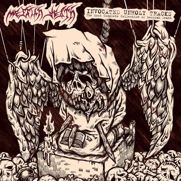 Messiah Death — Invocated Unholy Tracks: The Most Complete Collection Of Messiah Death